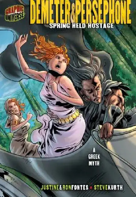 Demeter & Persephone: Spring Held Hostage [A Greek Myth] by Justine Fontes