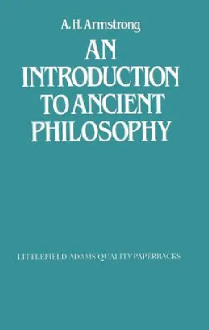 An Introduction to Ancient Philosophy by A. H. Armstrong