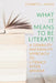 What It Means to Be Literate: A Disability Materiality Approach to Literacy After Aphasia by Elisabeth L. Miller