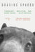Sharing Spaces: Technology, Mediation, and Human-Animal Relationships by Finn Arne Jørgensen