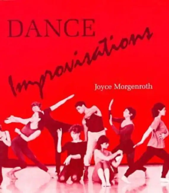 Dance Improvisations by Joyce Morgenroth