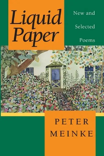 Liquid Paper: New and Selected Poems by Peter Meinke