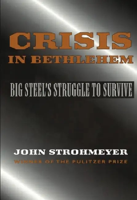 Crisis in Bethlehem by John Strohmeyer