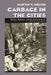 Garbage in the Cities: Refuse Reform and the Environment by Martin Melosi