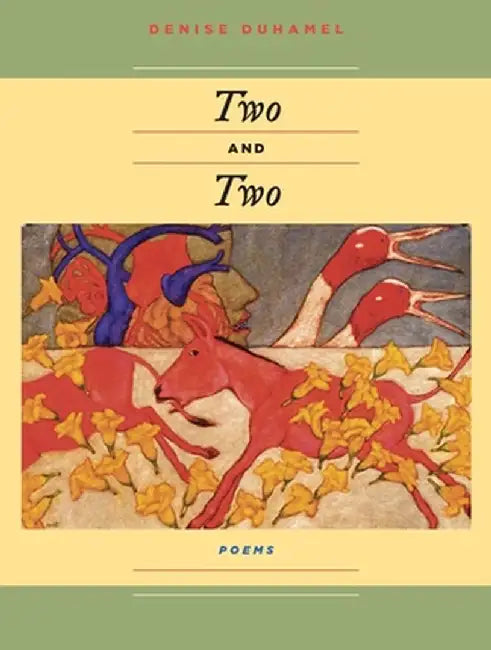 Two and Two by Denise Duhamel