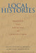 Local Histories: Reading the Archives of Composition by Patricia Donahue, Gretchen Flesher Moon