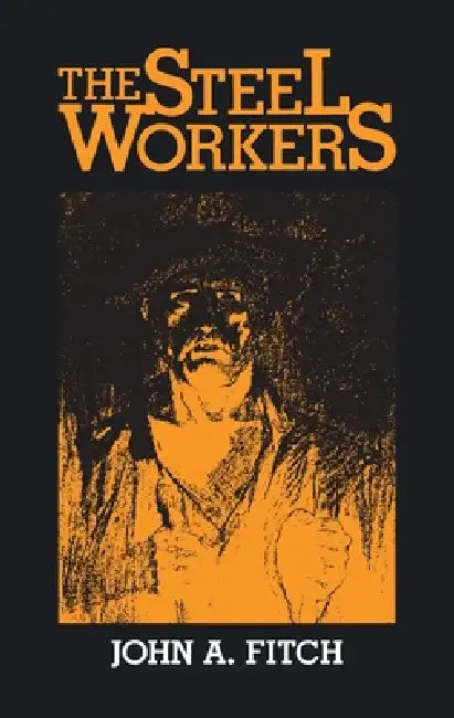 The Steel Workers by John Fitch