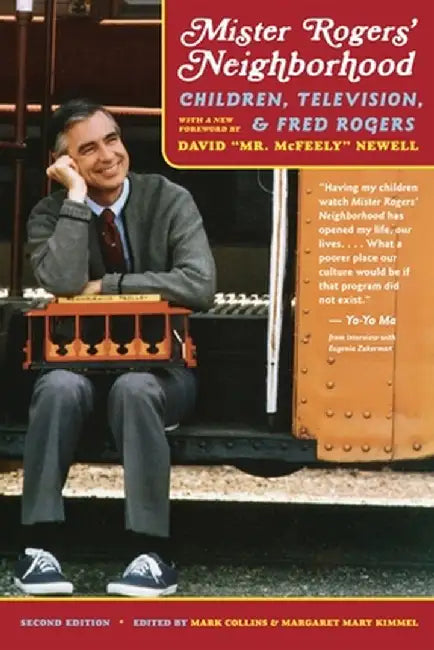 Mister Rogers' Neighborhood, 2nd Edition: Children, Television, and Fred Rogers by Mark Collins