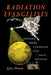 Radiation Evangelists: Technology, Therapy, and Uncertainty at the Turn of the Century by Jeffrey Womack