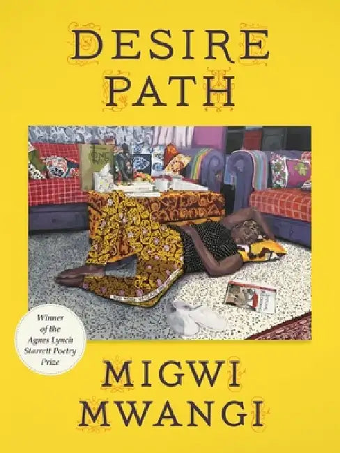Desire Path: Poems by Migwi Mwangi