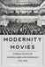 Modernity at the Movies: Cinema-Going in Buenos Aires and Santiago, 1915-1945 by Camila Gatica Mizala