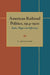American Railroad Politics, 1914-1920: Rates, Wages and Efficiency by K. Austin Kerr