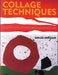 Collage Techniques: A Guide for Artists and Illustrators by Gerald Brommer