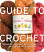 Chicks with Sticks Guide to Crochet, The by N Queen