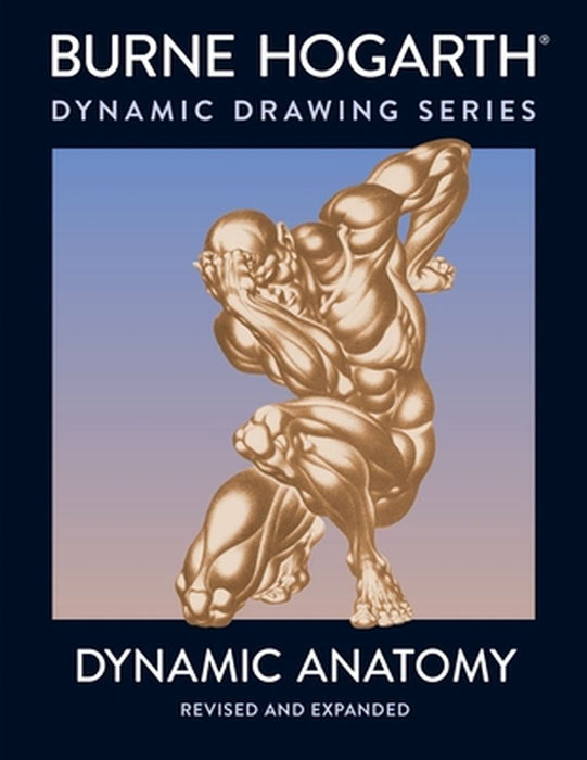 Dynamic Anatomy by Burne Hogarth