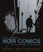 How to Draw Noir Comics: The Art and Technique of Visual Storytelling by Shawn Martinbrough