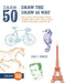 Draw the Draw 50 Way: How to Draw Cats, Puppies, Horses, Buildings, Birds, Aliens, Boats, Trains, and Everything Else Under the Sun by Lee J. Ames