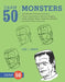 Draw 50 Monsters: The Step-By-Step Way to Draw Creeps, Superheroes, Demons, Dragons, Nerds, Ghouls, Giants, Vampires, Zombies, and Other by Lee J. Ames