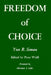 Freedom of Choice by Yves R. Simon