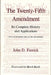 The Twenty-Fifth Amendment: Its Complete History and Applications by John D. Feerick