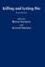Killing and Letting Die by Bonnie Steinbock, Alastair Norcross