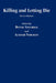 Killing and Letting Die by Bonnie Steinbock, Alastair Norcross