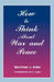How to Think about War and Peace by Mortimer J. Adler