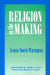 Religion in the Making by Alfred N. Whitehead, Judith Jones, Randall Auxier