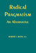 Radical Pragmatism: An Alternative by Robert J. Roth