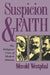 Suspicion and Faith: The Religious Uses of Modern Atheism by Merold Westphal