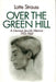 Over the Green Hill: A German Jewish Memoir, 1913-1943. by Lotte Strauss