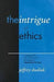The Intrigue of Ethics: A Reading of the Idea of Discourse in the Thought of Emmanuel Levinas by Jeffrey Dudiak