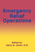 Emergency Relief Operations by Kevin M. Cahill