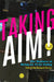 Taking Aim!: The Business of Being an Artist Today by Marysol Nieves