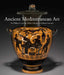 Ancient Mediterranean Art: The William D. and Jane Walsh Collection at Fordham University by Barbara Cavaliere, Jennifer Udell