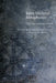 Later Medieval Metaphysics: Ontology, Language, and Logic by Charles Bolyard, Rondo Keele