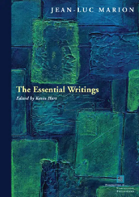 The Essential Writings by Jean-Luc Marion, Kevin Hart