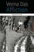 Affliction: Health, Disease, Poverty by Veena Das