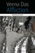 Affliction: Health, Disease, Poverty by Veena Das