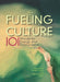 Fueling Culture: 101 Words for Energy and Environment by Imre Szeman, Jennifer Wenzel, Patricia Yaeger