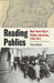 Reading Publics: New York City's Public Libraries, 1754-1911 by Tom Glynn