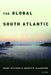 The Global South Atlantic by Kerry Bystrom, Joseph R. Slaughter, Luis Felipe Alencastro
