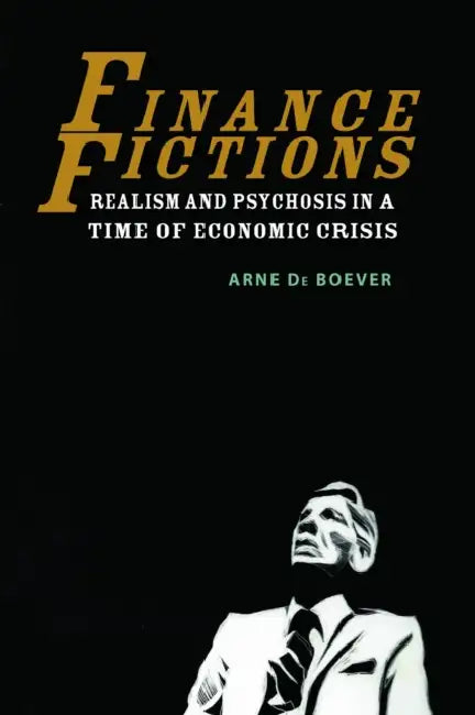 Figuring Violence: Realism and Psychosis in a Time of Economic Crisis by Arne de Boever