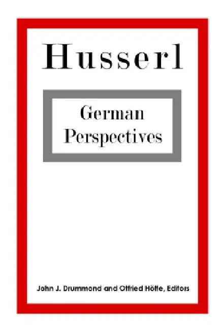 Husserl: German Perspectives by John J. Drummond