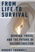 From Life to Survival: Derrida, Freud, and the Future of Deconstruction by Robert Trumbull