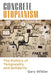 Concrete Utopianism: The Politics of Temporality and Solidarity by Gary Wilder