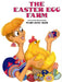 The Easter Egg Farm by Mary Jane Auch