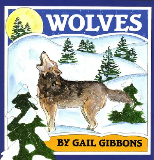 Wolves by Gail Gibbons