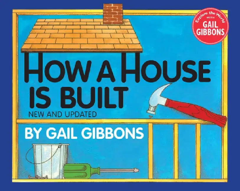 How a House Is Built by Gail Gibbons