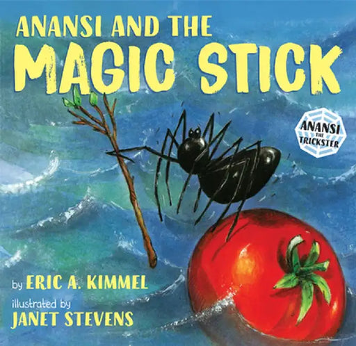 Anansi and the Magic Stick by Janet Stevens